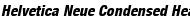 Helvetica Neue Condensed Heavy Oblique