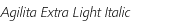 Agilita Extra Light Italic