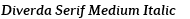 Diverda Serif Medium Italic